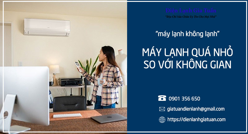 Máy lạnh quá nhỏ so với không gian