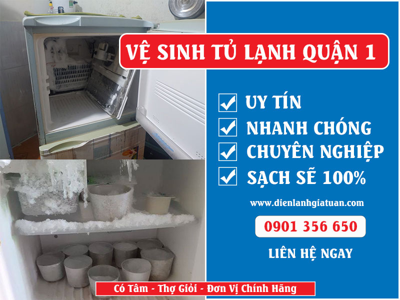 Dịch vụ vệ sinh tủ lạnh tại Quận 1 TPHCM