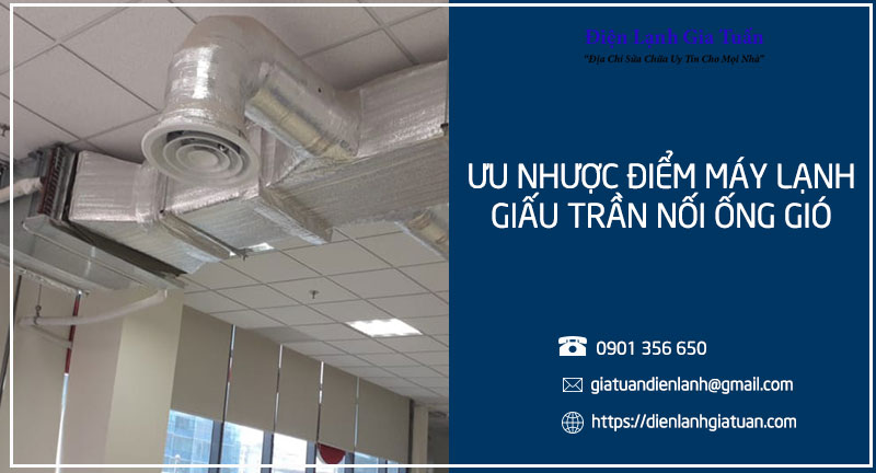 Ưu nhược điểm Điều hòa giấu trần nối ống gió