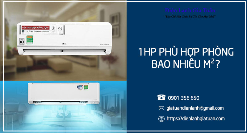 Máy lạnh 1HP phù hợp với phòng bao nhiêu m2?