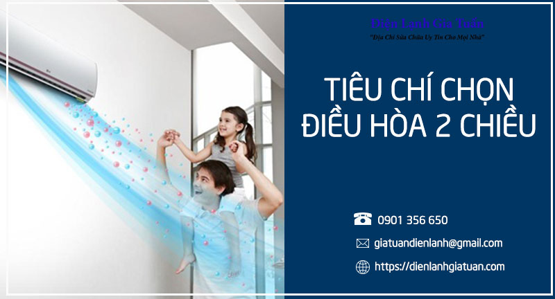 tiêu chí chọn điều hòa 2 chiều