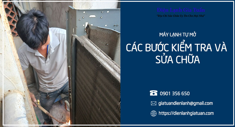 Các bước kiểm tra và sửa chữa máy lạnh tự mở