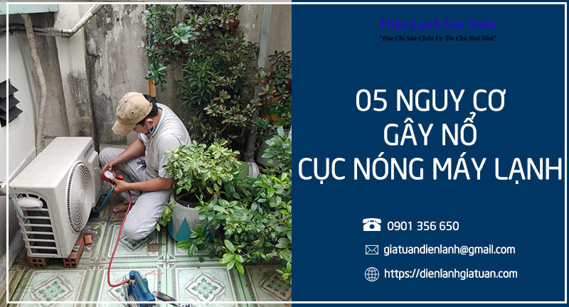 05 Nguy cơ gây nổ cục nóng điều hòa mà bạn cần lưu ý