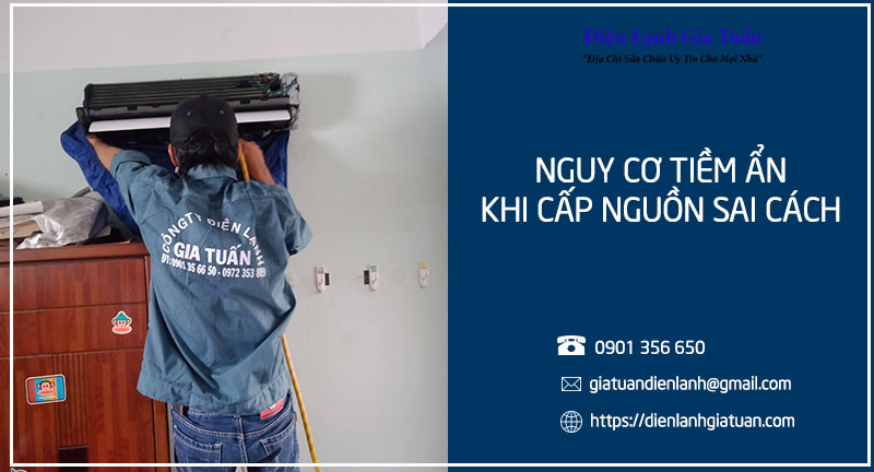 Những nguy cơ tiềm ẩn khi cấp nguồn sai cách