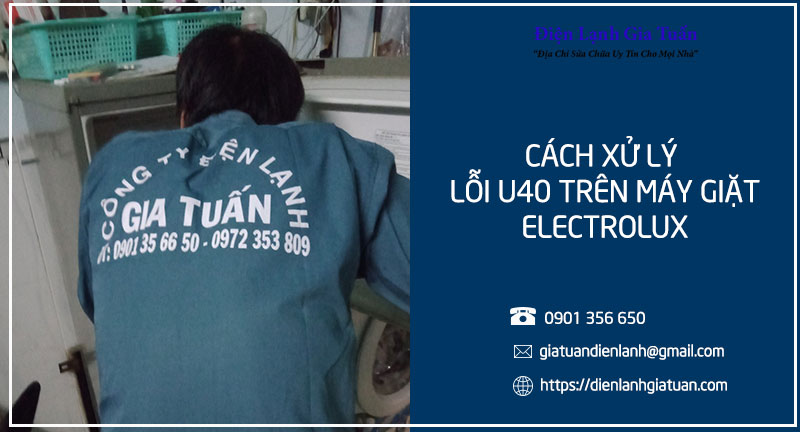 Cách khắc phục lỗi U40 trên máy giặt Electrolux