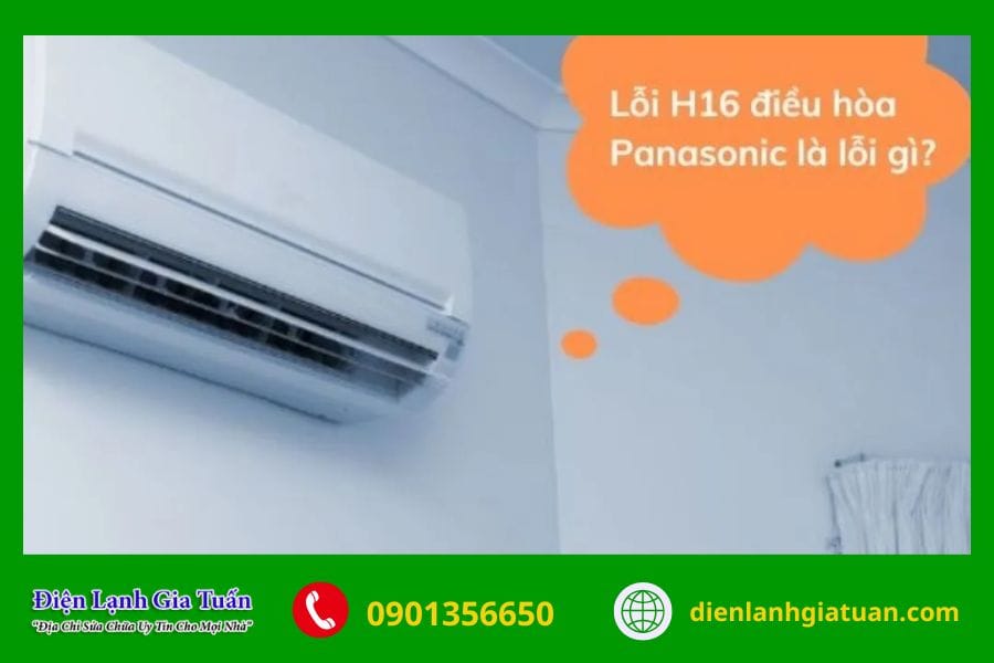 Cách khắc phục lỗi H16 điều hòa Panasonic nhanh chóng 9 loi h16 dieu hoa panasonic 1