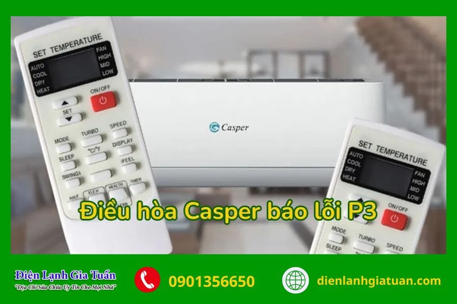 Lỗi P3 điều hòa Casper: Nguyên nhân & Cách khắc phục 7 loi p3 dieu hoa casper 1