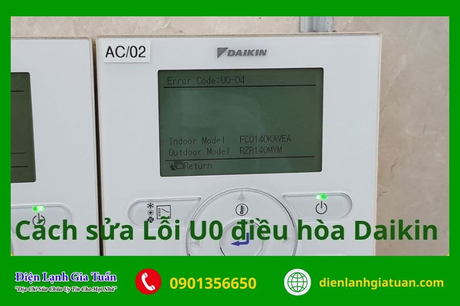 Cách sửa lỗi u0 điều hòa đaikin đơn giản nhưng hiệu quả tại nhà 7 Cách sửa lỗi U0 điều hòa Daikin